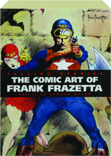 TELLING STORIES: The Comic Art of Frank Frazetta
