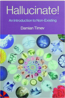 HALLUCINATE! An Introduction to Non-Existing