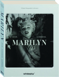 MARILYN: Diva, Goddess, Woman