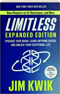 LIMITLESS: Upgrade Your Brain, Learn Anything Faster, and Unlock Your Exceptional Life