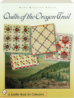 QUILTS OF THE OREGON TRAIL