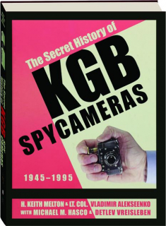 THE SECRET HISTORY OF KGB SPY CAMERAS, 1945-1995