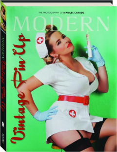 MODERN VINTAGE PIN-UP: The Photography of Marilee Caruso