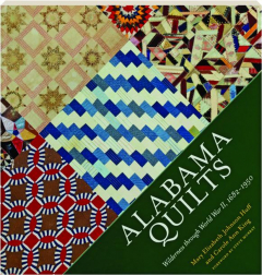ALABAMA QUILTS: Wilderness Through World War II, 1682-1950