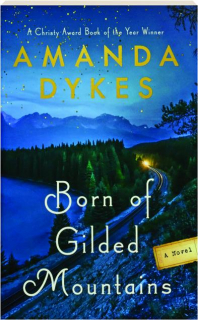 BORN OF GILDED MOUNTAINS