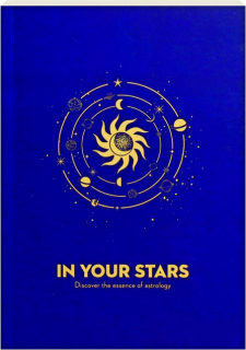IN YOUR STARS: Discover the Essence of Astrology