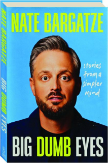 BIG DUMB EYES: Stories from a Simpler Mind