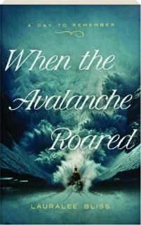 WHEN THE AVALANCHE ROARED