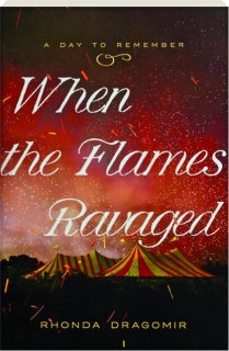 WHEN THE FLAMES RAVAGED