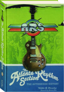 THE ATLANTA RHYTHM SECTION: The Authorized History