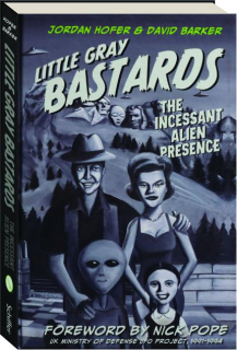 LITTLE GRAY BASTARDS: The Incessant Alien Presence