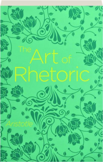 THE ART OF RHETORIC