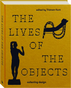 THE LIVES OF THE OBJECTS