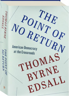 THE POINT OF NO RETURN: American Democracy at the Crossroads