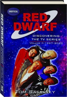 <I>RED DWARF</I>, VOLUME II: Discovering the TV Series, 1997-2020