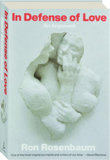 IN DEFENSE OF LOVE: An Argument