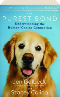 THE PUREST BOND: Understanding the Human-Canine Connection