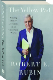 THE YELLOW PAD: Making Better Decisions in an Uncertain World