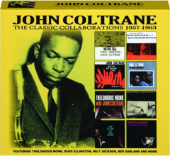 JOHN COLTRANE: The Classic Collaborations 1957-1963