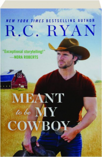 MEANT TO BE MY COWBOY