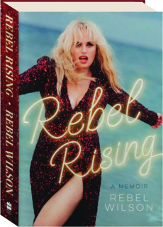 REBEL RISING: A Memoir