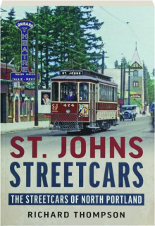 ST. JOHN'S STREETCARS: The Streetcars of North Portland