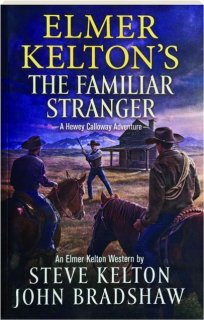 ELMER KELTON'S THE FAMILIAR STRANGER