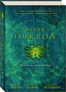 THE BOOK OF OBERON: A Sourcebook of Elizabethan Magic