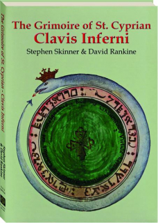 THE GRIMOIRE OF ST. CYPRIAN--Clavis Inferni
