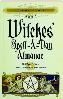 LLEWELLYN'S 2026 WITCHES' SPELL-A-DAY ALMANAC