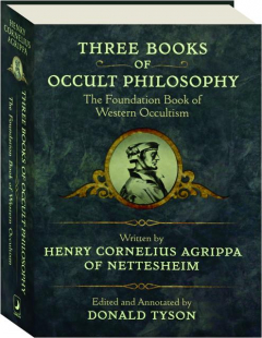 THREE BOOKS OF OCCULT PHILOSOPHY: The Foundation Book of Western Occultism