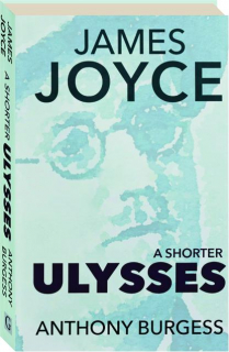 A SHORTER ULYSSES