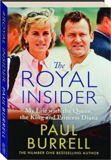 THE ROYAL INSIDER: My Life with the Queen, the King and Princess Diana