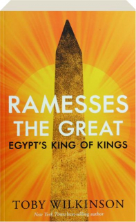 RAMESSES THE GREAT: Egypt's King of Kings