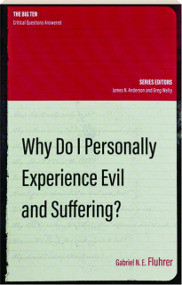 WHY DO I PERSONALLY EXPERIENCE EVIL AND SUFFERING?