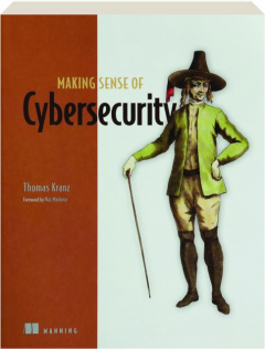 MAKING SENSE OF CYBERSECURITY