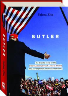 BUTLER: The Untold Story of the Near Assassination of Donald Trump and the Fight for America's Heartland