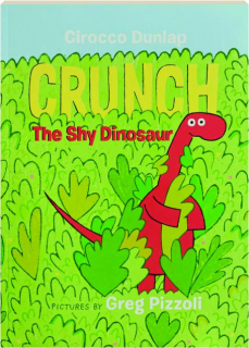 CRUNCH THE SHY DINOSAUR