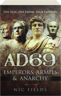 AD 69: Emperors, Armies & Anarchy