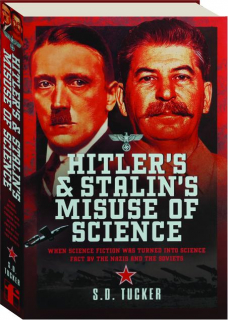HITLER'S & STALIN'S MISUSE OF SCIENCE