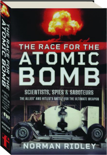 THE RACE FOR THE ATOMIC BOMB