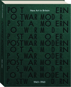 POSTWAR MODERN: New Art in Britain, 1945-1965