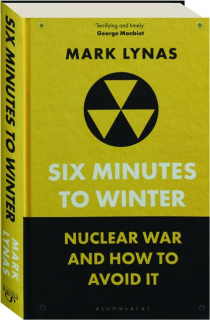 SIX MINUTES TO WINTER: Nuclear War and How to Avoid It
