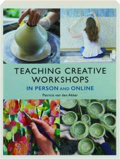 TEACHING CREATIVE WORKSHOPS: In Person and Online
