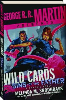 GEORGE R.R. MARTIN PRESENTS WILD CARDS: Sins of the Father