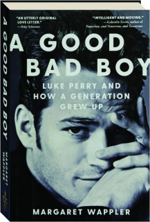 A GOOD BAD BOY: Luke Perry and How a Generation Grew Up