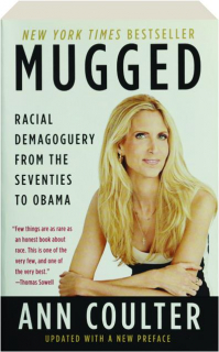 MUGGED: Racial Demagoguery from the Seventies to Obama