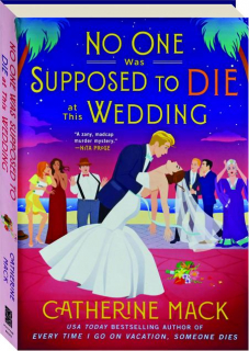 NO ONE WAS SUPPOSED TO DIE AT THIS WEDDING
