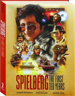 SPIELBERG: The First Ten Years