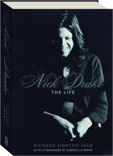 NICK DRAKE: The Life